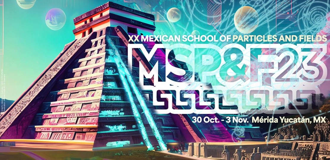 XX Mexican School on Particles and Fields 2023