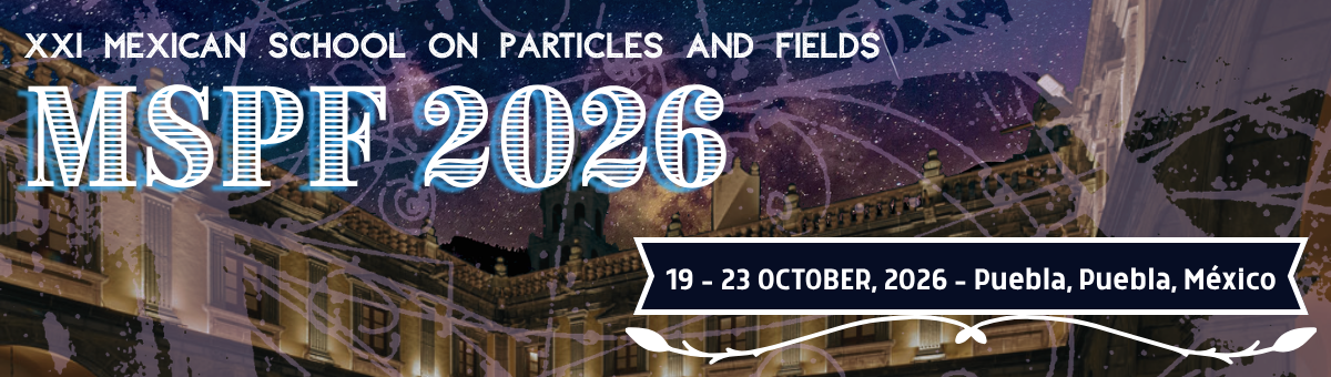XXI Mexican School on Particles and Fields 2026